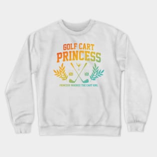 Golf Cart Princess Where's The Cart Girl Crewneck Sweatshirt